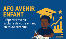 Featured image of post AFG Avenir Enfant – Préparer l’avenir scolaire de votre enfant en toute sérénité
