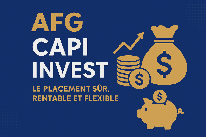 Featured image of post AFG Capi Invest – Le placement sûr, rentable et flexible